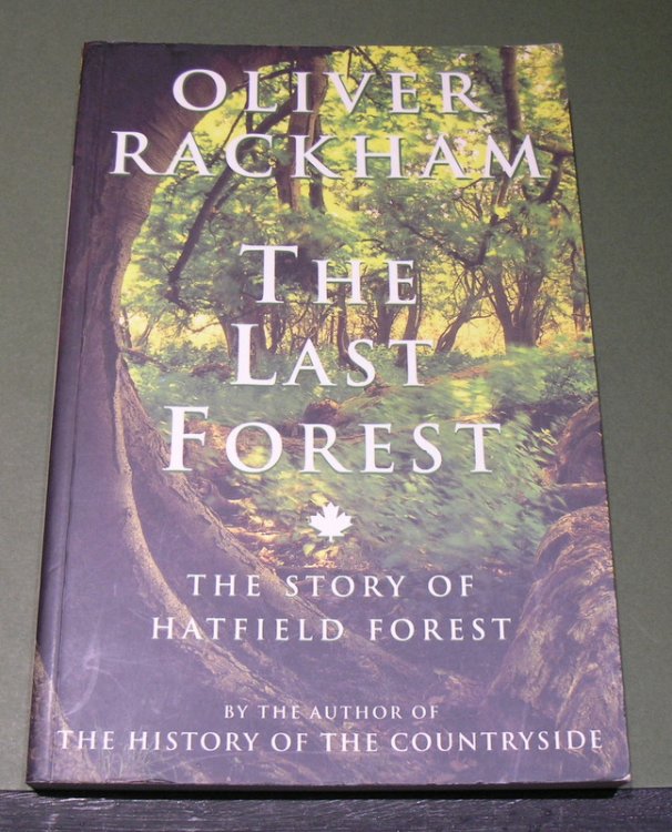 The Last Forest: The Story of Hatfield Forest.
